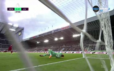 Ливърпул води с 2 1 на почивката на Нюкасъл в гостуването