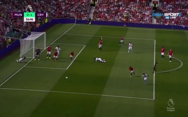 Манчестър Юнайтед и Кристъл Палас изиграха страхотна първа част на