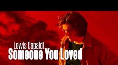 Lewis Capaldi - SOMEONE YOU LOVED