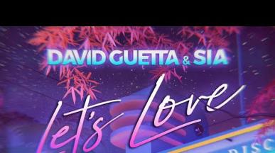 David Guetta & Sia - LET'S LOVE