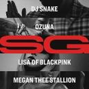 DJ SNAKE, OZUNA, MEGAN THEE STALLION, LISA of BLACKPINK - SG