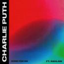 CHARLIE PUTH FT. KEHLANI - DONE FOR ME