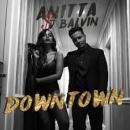 ANITTA & J BALVIN - DOWNTOWN