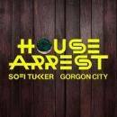 SOFI TUKKER & GORGON CITY - HOUSE ARREST