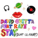DAVID GUETTA FT. RAYE - STAY (DON'T GO AWAY)