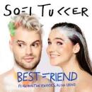 SOFI TUKKER FT. NERVO, THE KNOCKS & ALISA UENO - BEST FRIEND