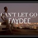 FAYDEE - CAN'T LET GO