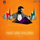 SMILEY - DEAD MAN WALKING