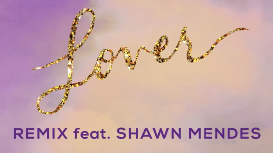 Taylor Swift пусна ремикс на Lover с участието на Shawn Mendes