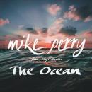 MIKE PERRY FT. SHY MARTIN - THE OCEAN