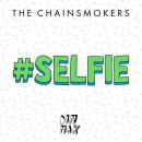 THE CHAINSMOKERS - #SELFIE