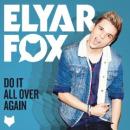 ELYAR FOX - DO IT ALL OVER AGAIN