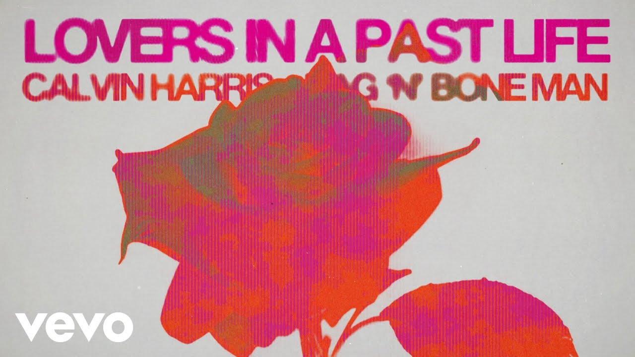 Calvin Harris, Rag'n'Bone Man - Lovers In A Past Life