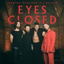 Imagine Dragons ft. J Balvin - Eyes Closed