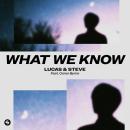 Lucas & Steve ft. Conor Byrne - What We Know