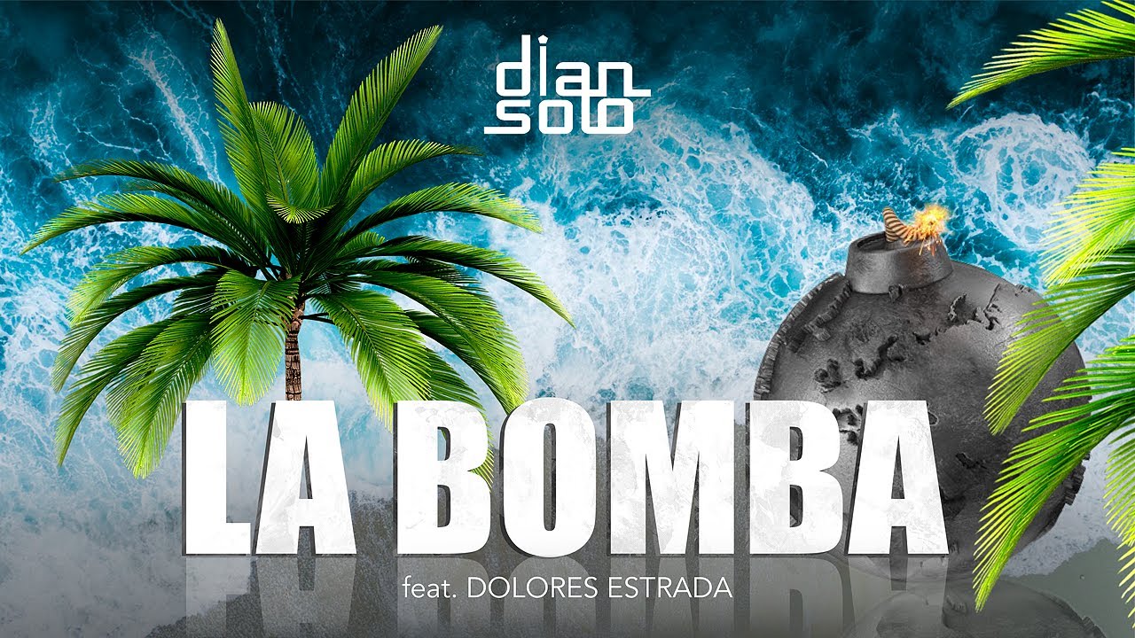 Dian Solo ft. Dolores Estrada - La Bomba