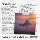 Hugel x Topic x Arash ft. Daecolm - I Adore You