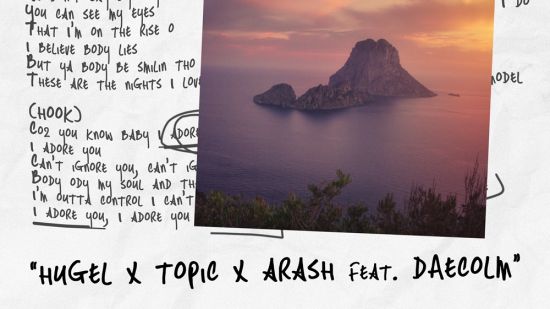 HUGEL си партнира с Topic и Arash за новия сингъл "I ADORE YOU"