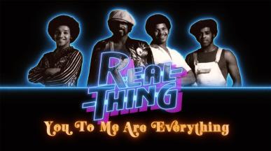 The Real Thing - You To Me Are Everything