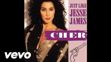 Cher - JUST LIKE JESSE JAMES