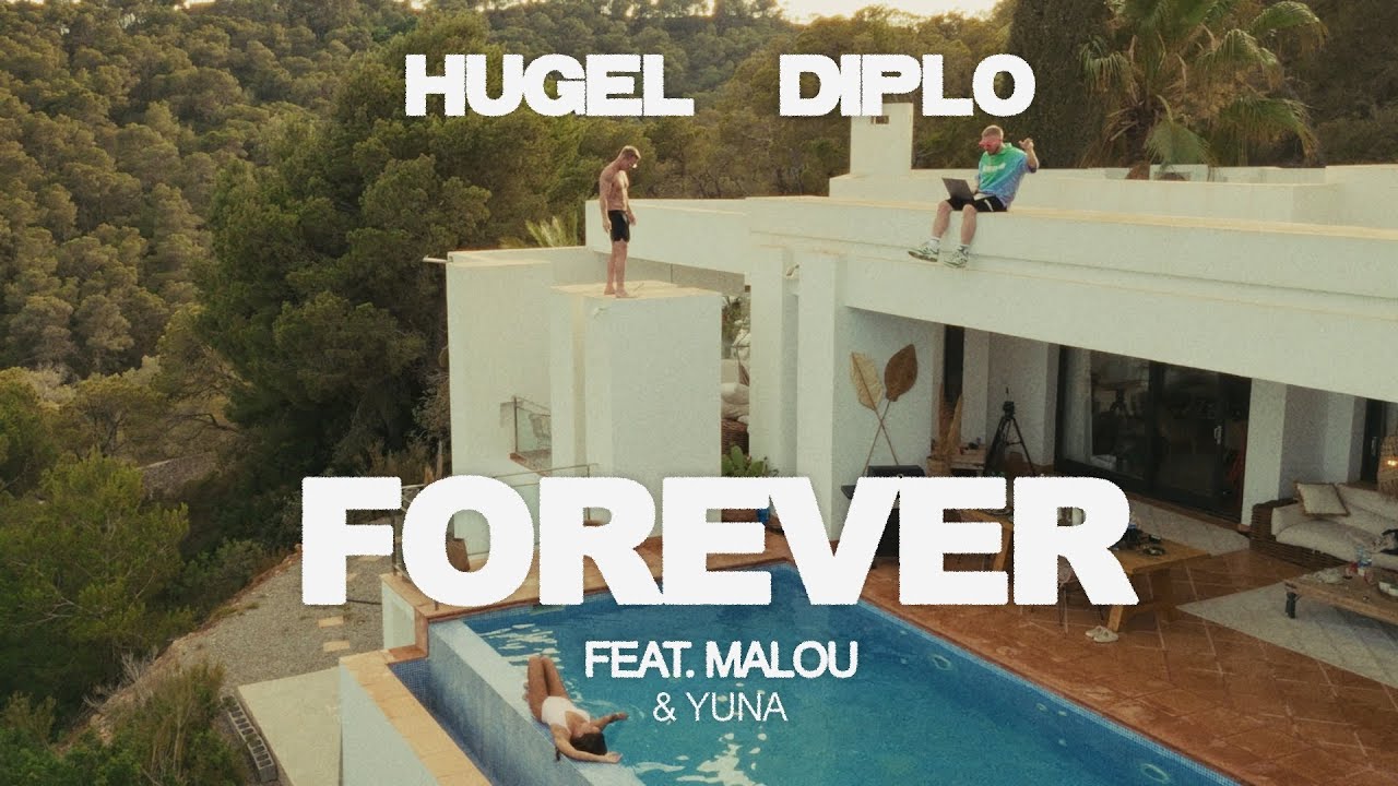 Hugel, Diplo ft. Malou & Yuna - Forever