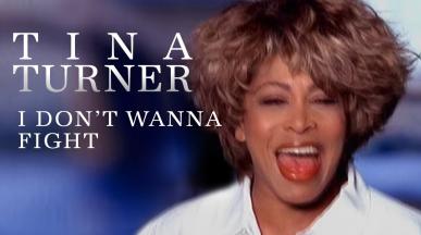 Tina Turner - I DON'T WANNA FIGHT