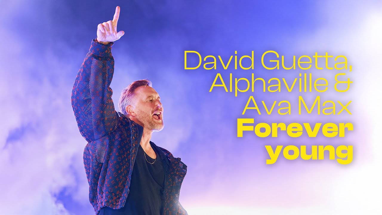 David Guetta, Alphaville & Ava Max - Forever Young