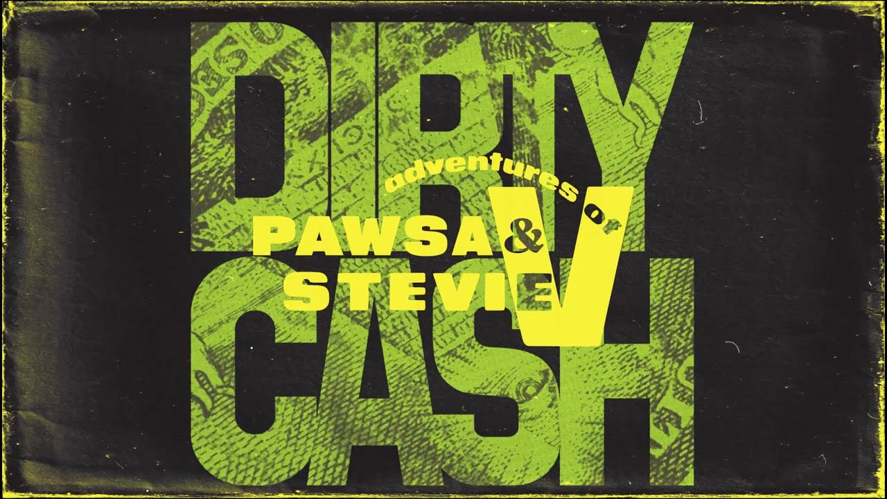 Pawsa & Adventures of Stevie V - Dirty Cash (Money Talks)