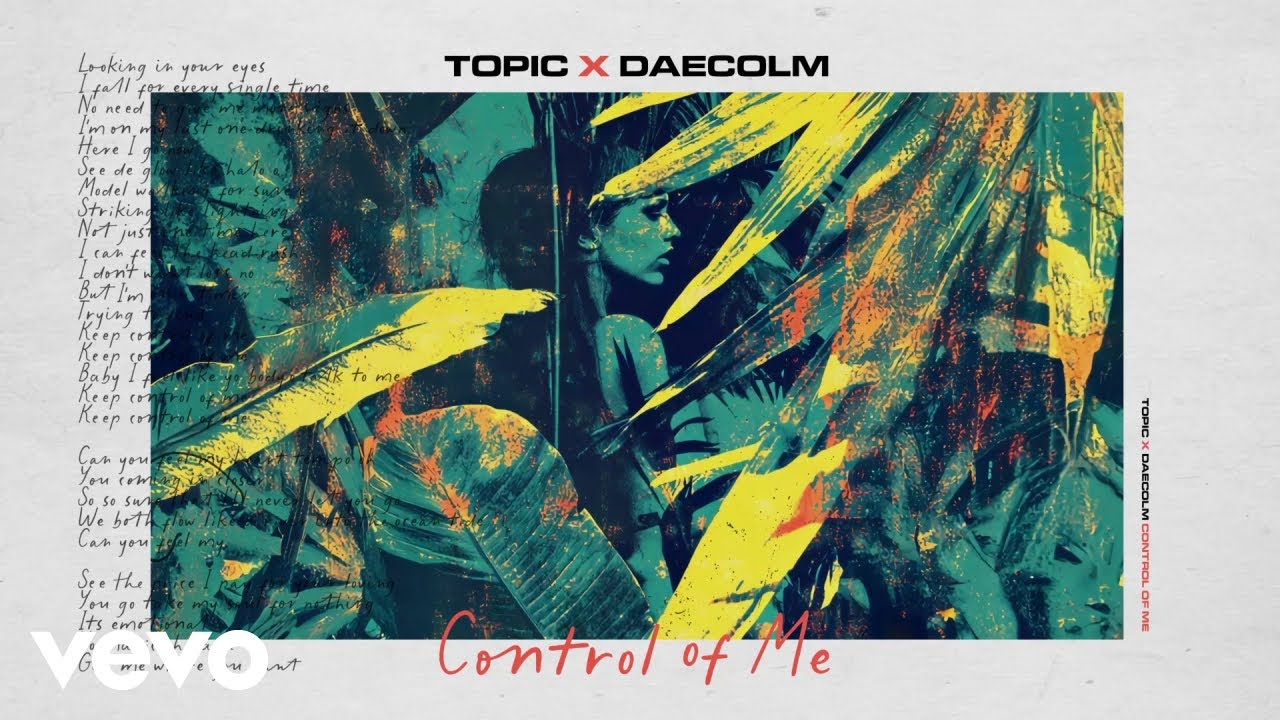 Topic x Daecolm - Control Of Me