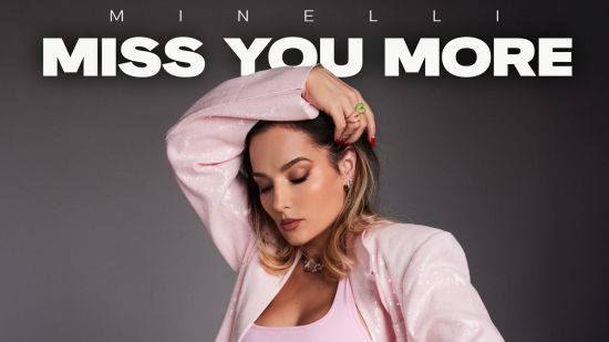 Minelli издава много специална песен за нея „Miss you More”