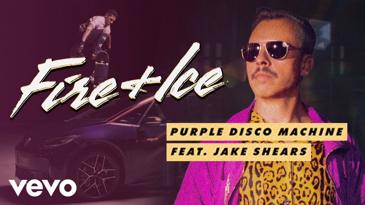 Purple Disco Machine ft. Jake Shears - Fire + Ice