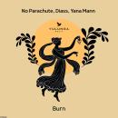 No Parachute, Diass, Yana Mann - Burn