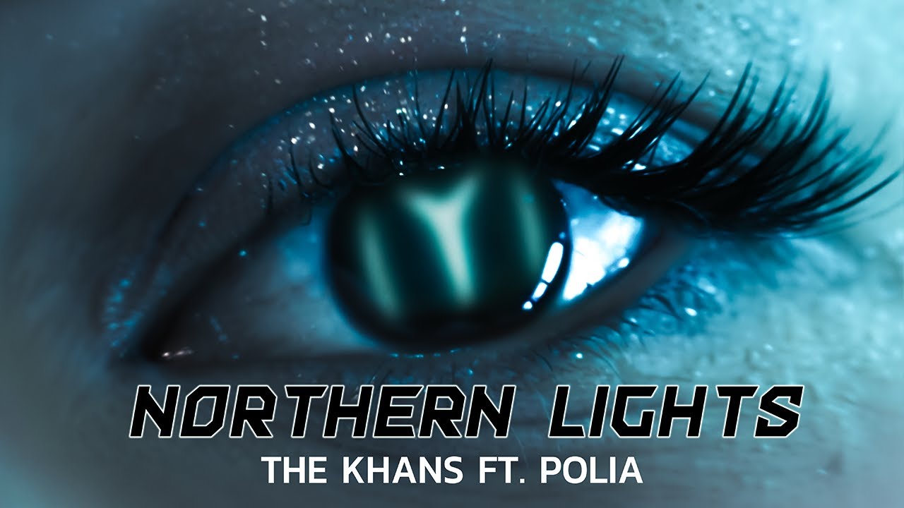 The Khans ft. Polia - Northern Lights