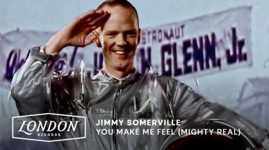 Jimmy Somerville - You Make Me Feel (Mighty Real)