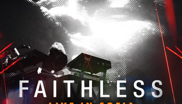 нт - София е част от тазгодишното световно турне на Faithless