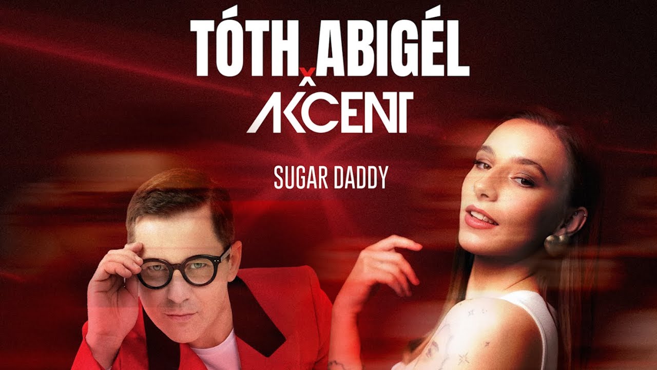 Tóth Abigél x Akcent - Sugar Daddy