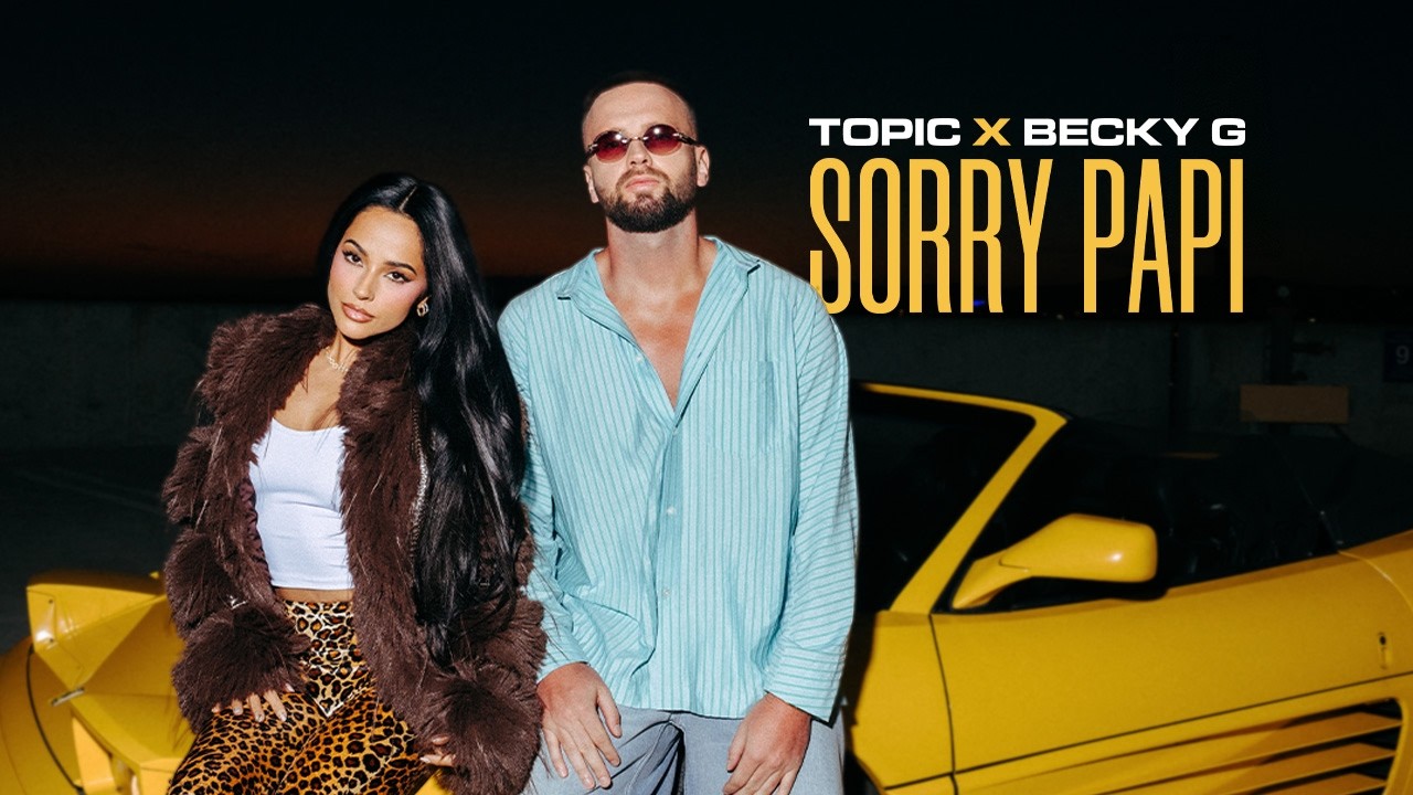 Topic x Becky G - Sorry Papi