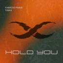 Fabrizio Parisi x Timas - Hold You
