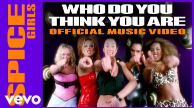 Spice Girls - Who Do You Think You Are