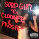 Cloonee & Prospa - Good Girl (ft. Tristan Henry)