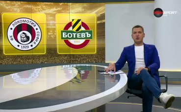 Преди кръга: Локомотив София - Ботев Пловдив